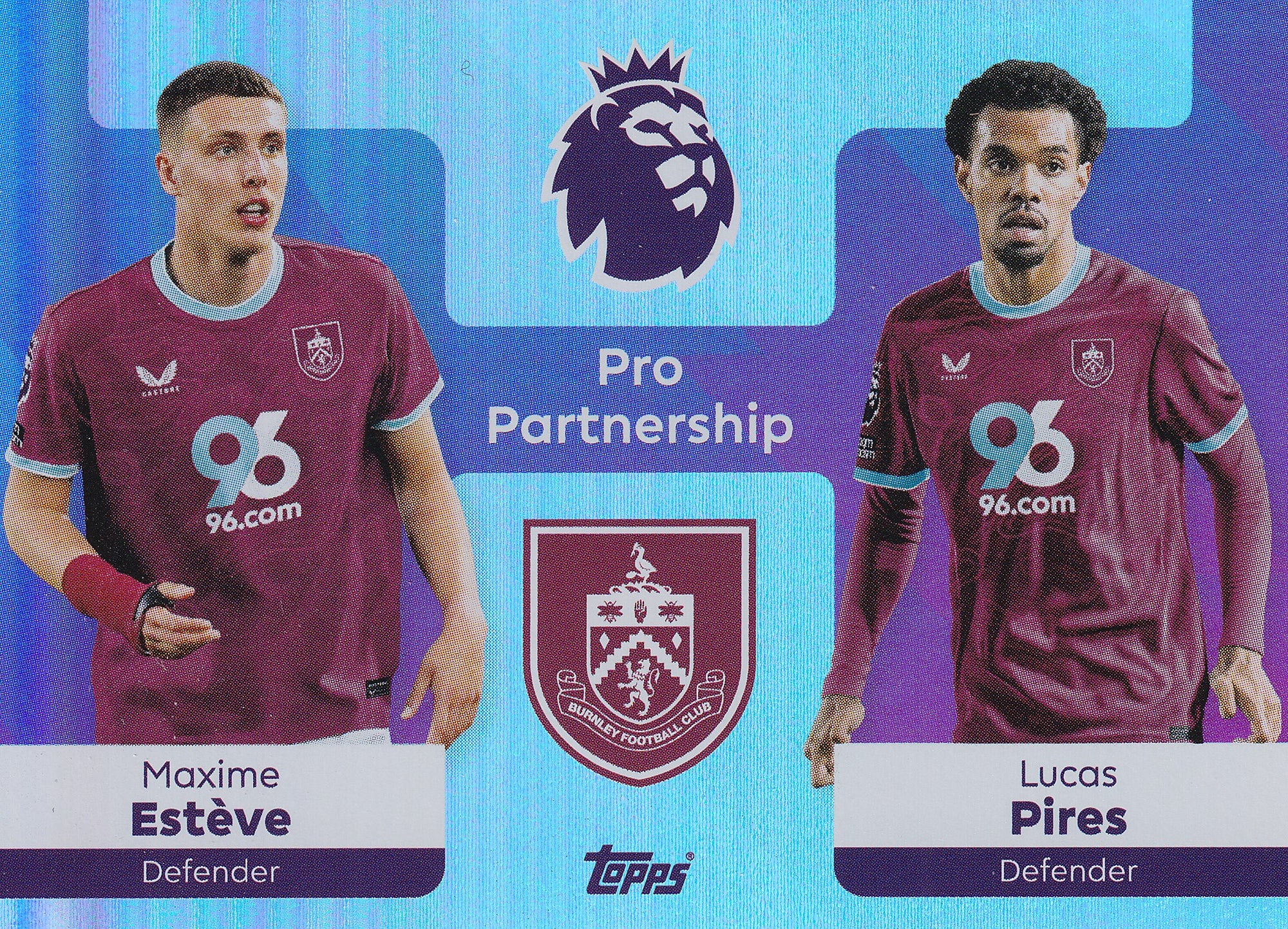 379. MAXIME ESTEVE - LUCAS PIRES - BURNLEY - PRO PARTNERSHIP