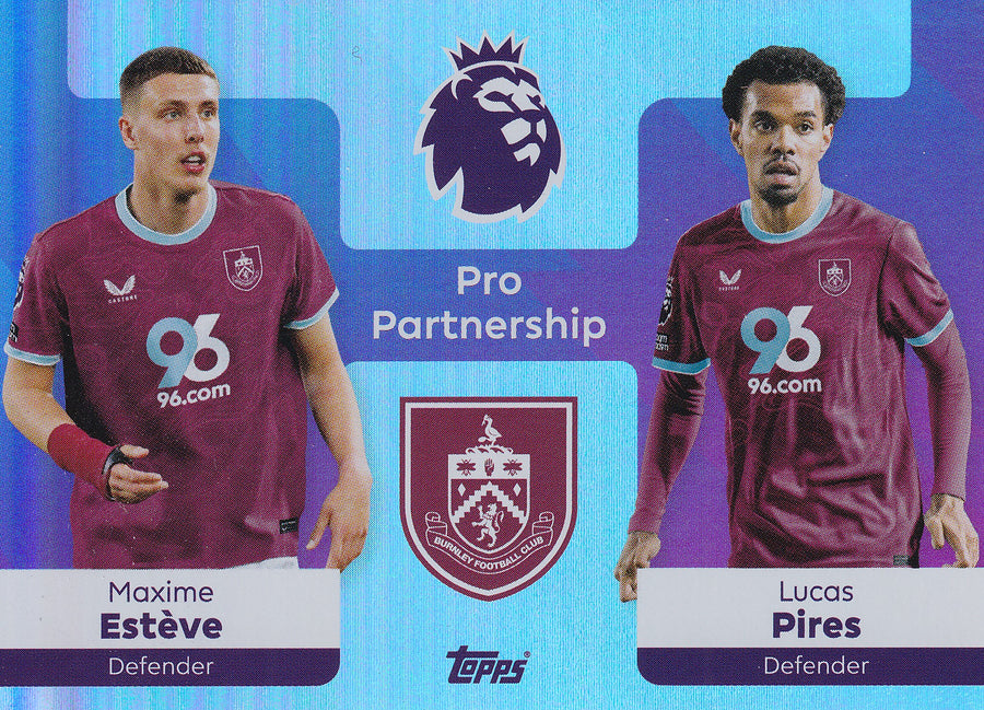 379. MAXIME ESTEVE - LUCAS PIRES - BURNLEY - PRO PARTNERSHIP