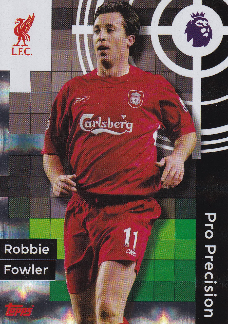 409. ROBBIE FOWLER - LIVERPOOL FC - PRO PRECISION