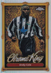 CK-16. ANDY COLE - NEWCASTLE UNITED - CHROME KING