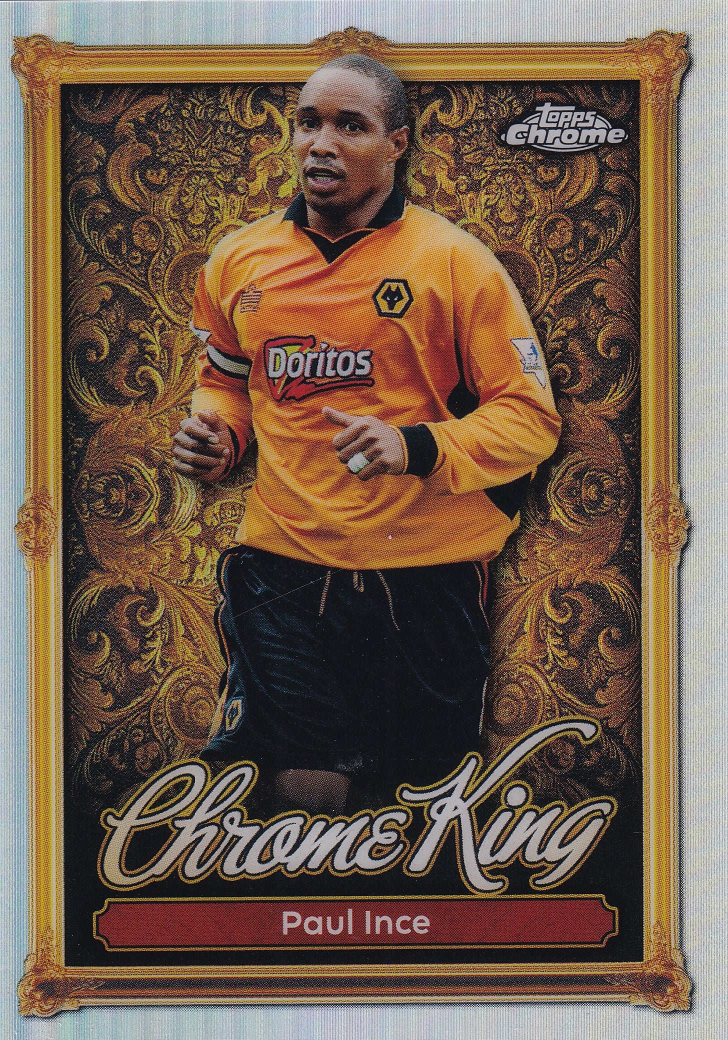CK-20. PAUL INCE - WOLVERHAMPTON WANDERERS - CHROME KING