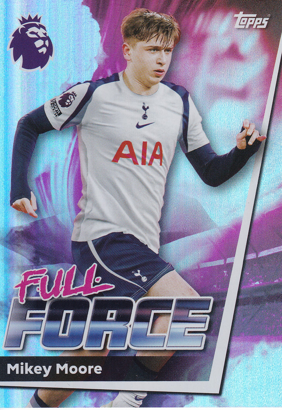 269. MIKEY MOORE - TOTTENHAM HOTSPUR - FULL FORCE