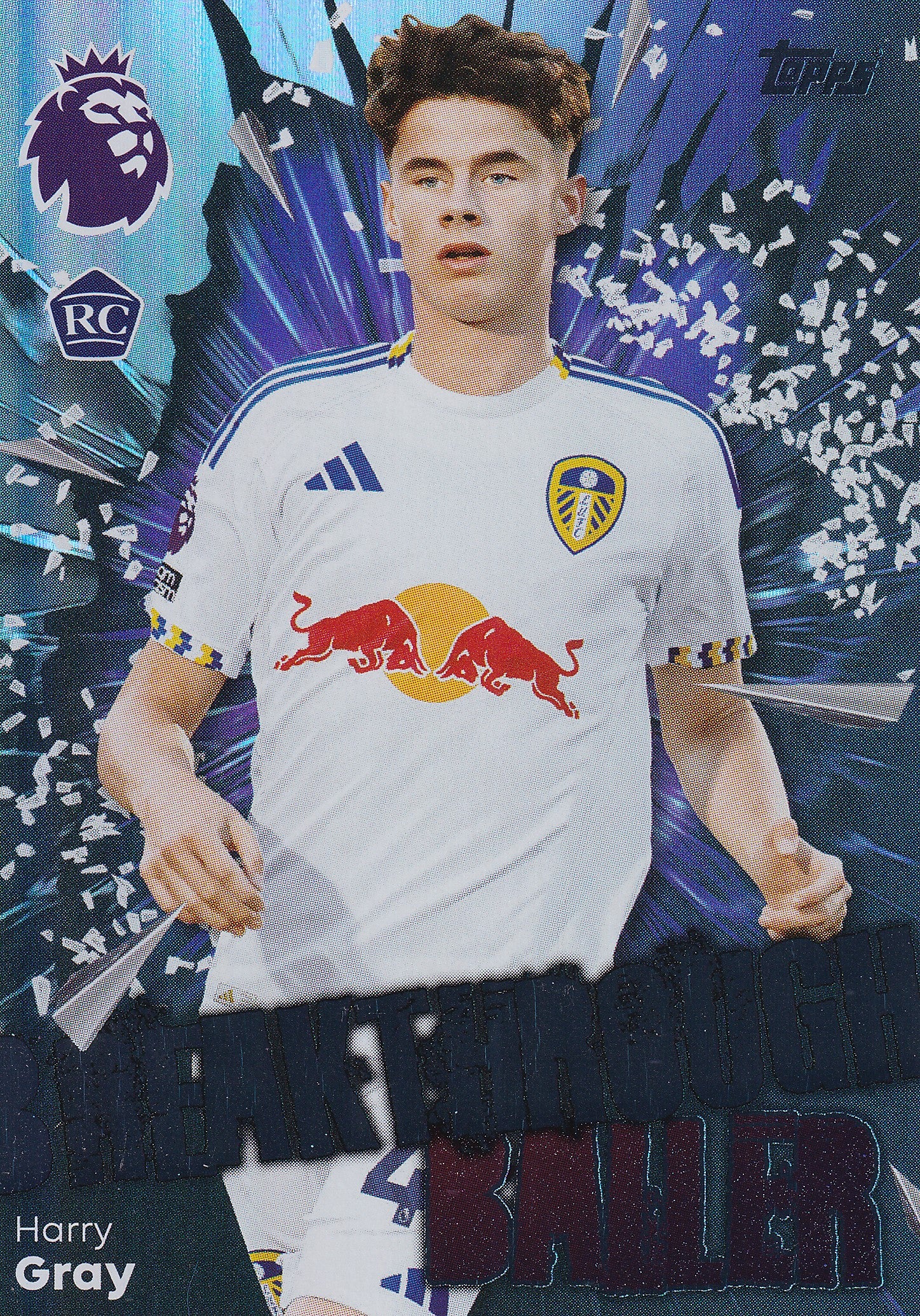 342. HARRY GRAY - LEEDS UNITED - ROOKIE CARD - BREAKTHROUGH BALLER