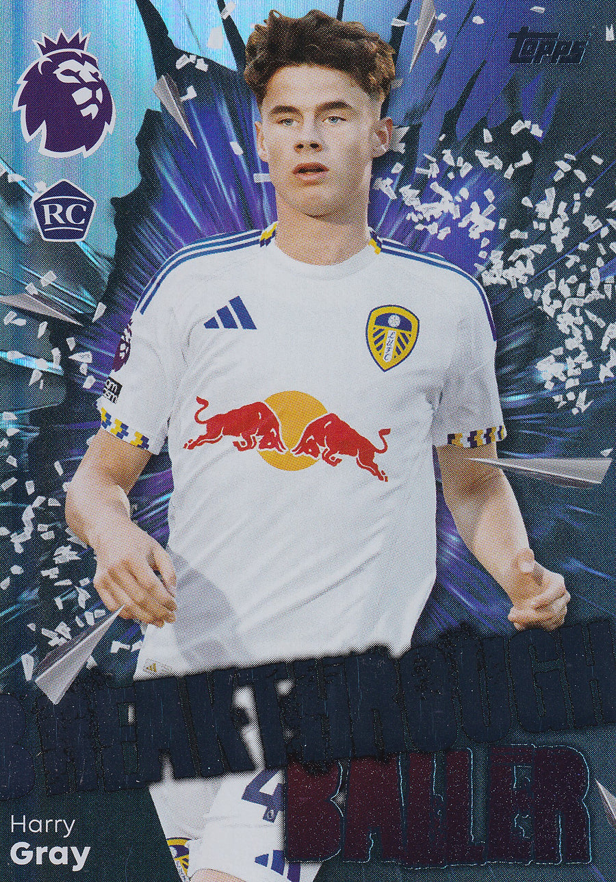 342. HARRY GRAY - LEEDS UNITED - ROOKIE CARD - BREAKTHROUGH BALLER