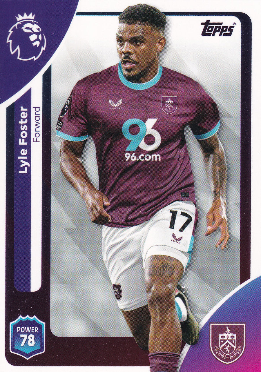 318. LYLE FOSTER - BURNLEY FC
