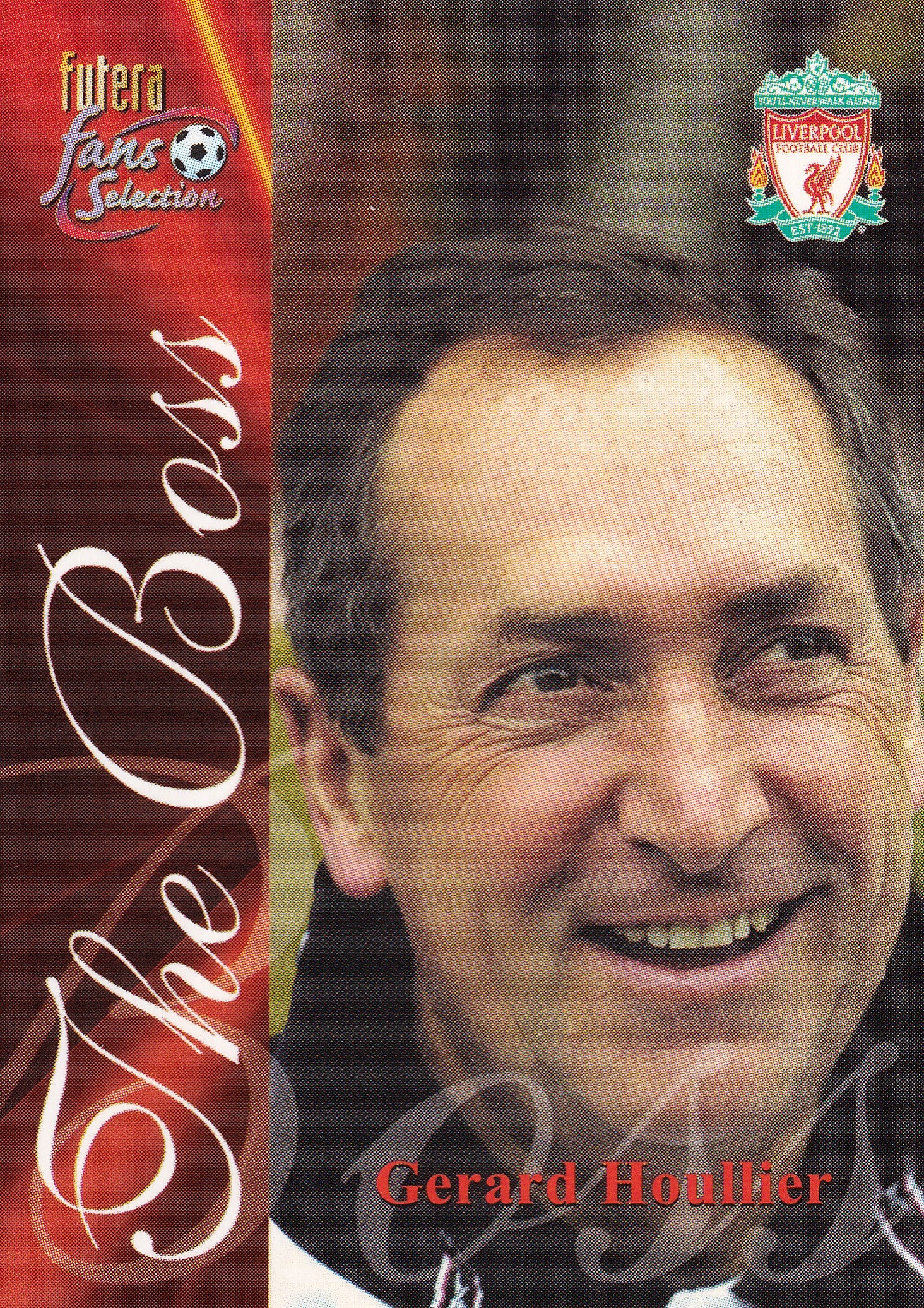 147. GERARD HOULLIER - LIVERPOOL - THE BOSS