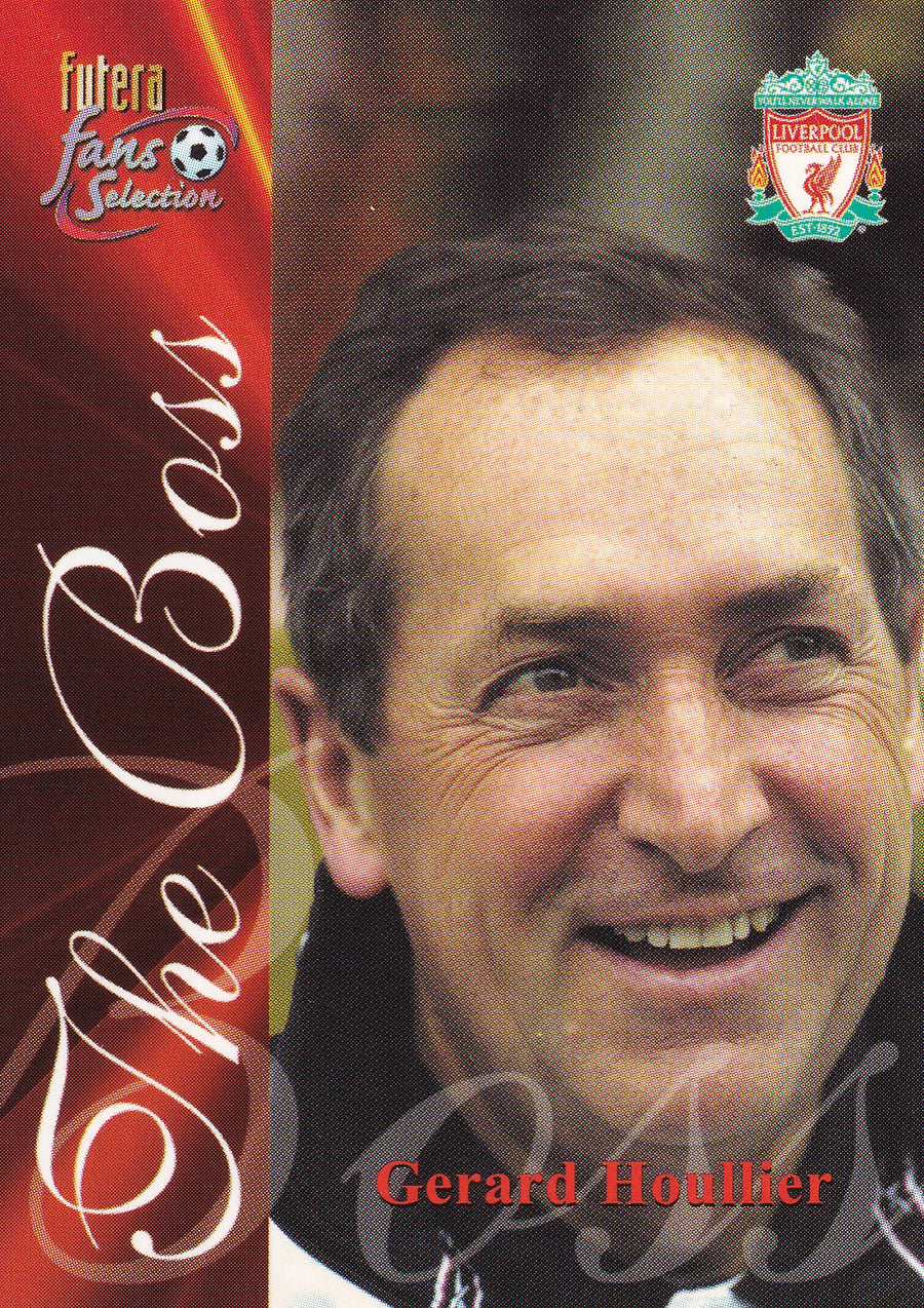 147. GERARD HOULLIER - LIVERPOOL - THE BOSS