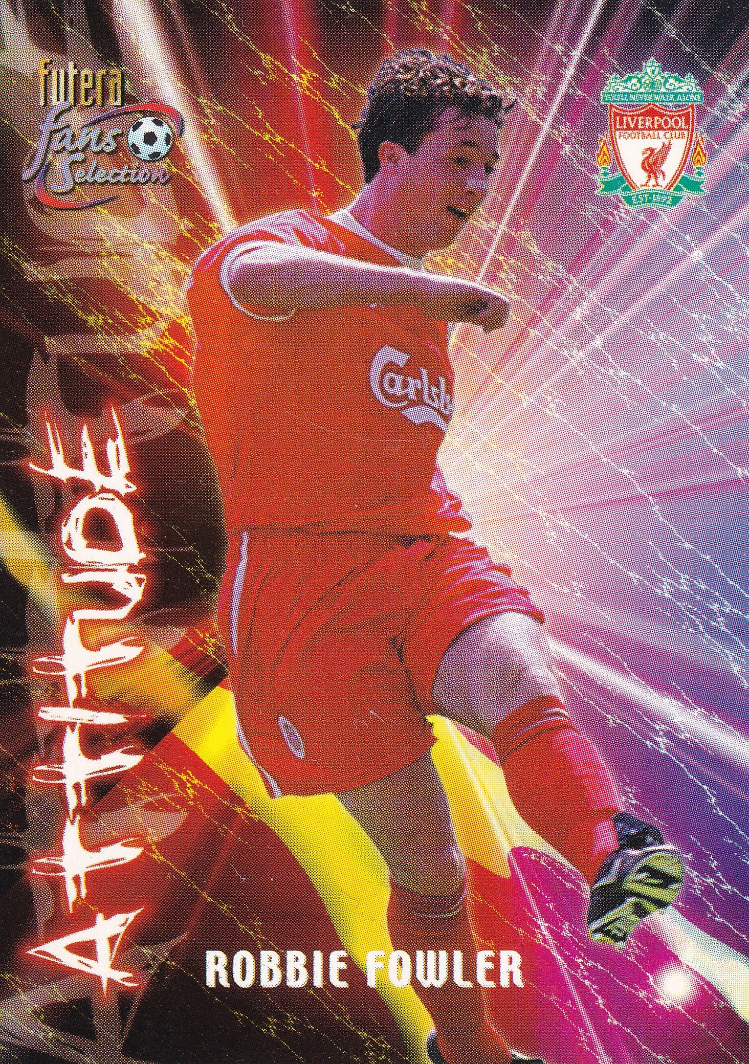 101. ROBBIE FOWLER - LIVERPOOL - ATTITUDE