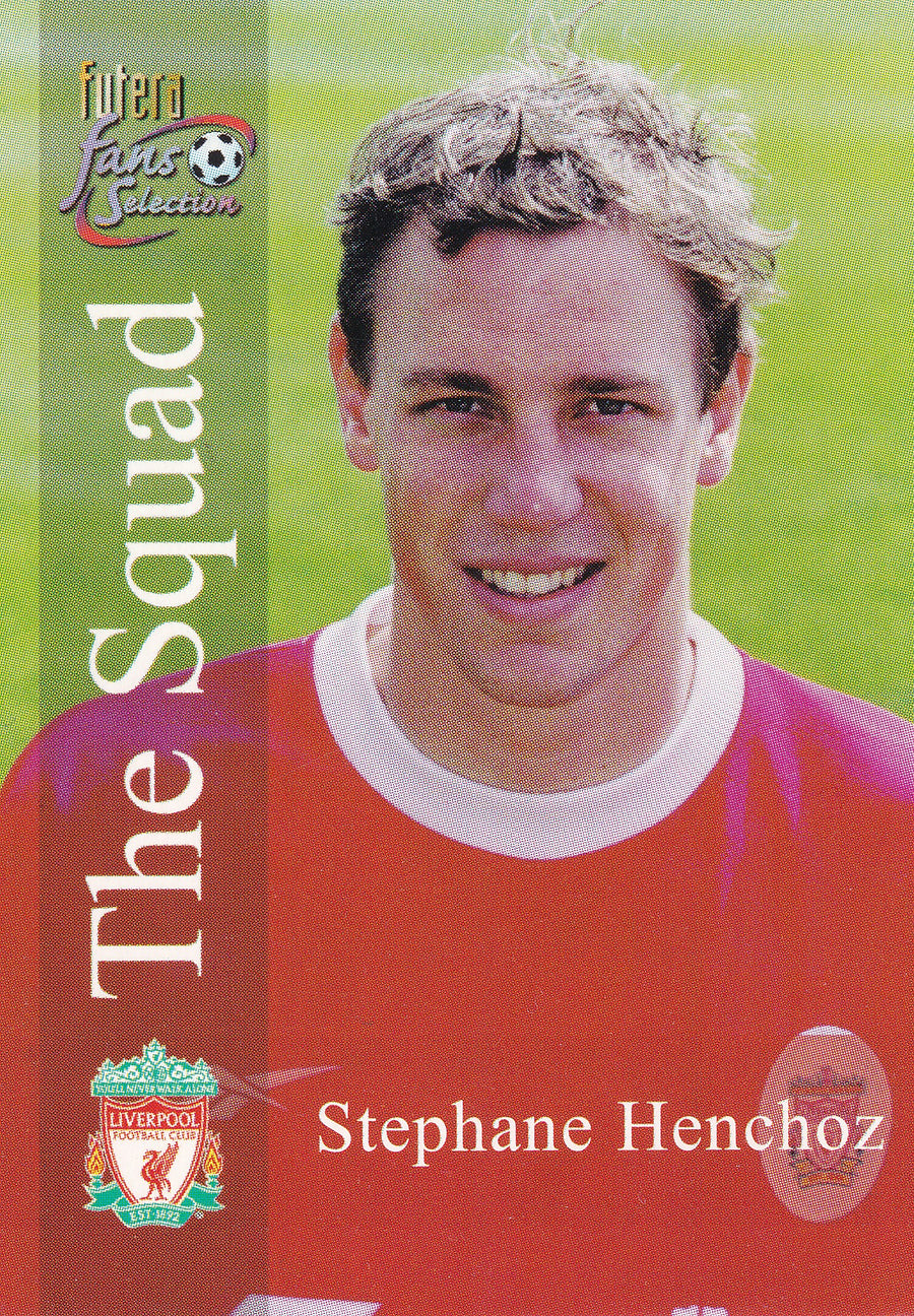 105. STEPHANE HENCHOZ - LIVERPOOL - THE SQUAD