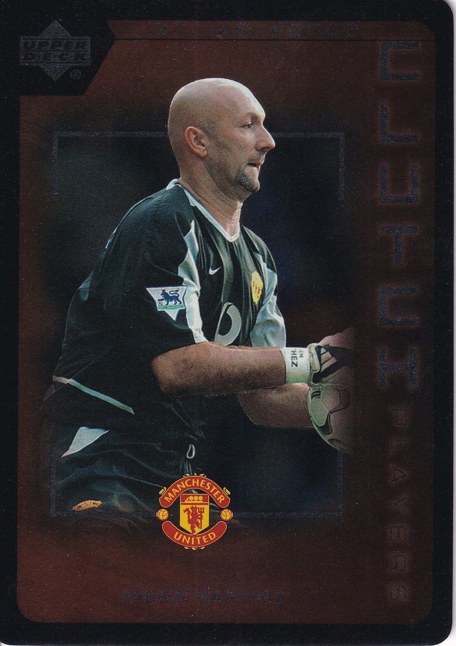 CP-12. FABIEN BARTHEZ - MANCHESTER UNITED - CLUTCH PLAYERS