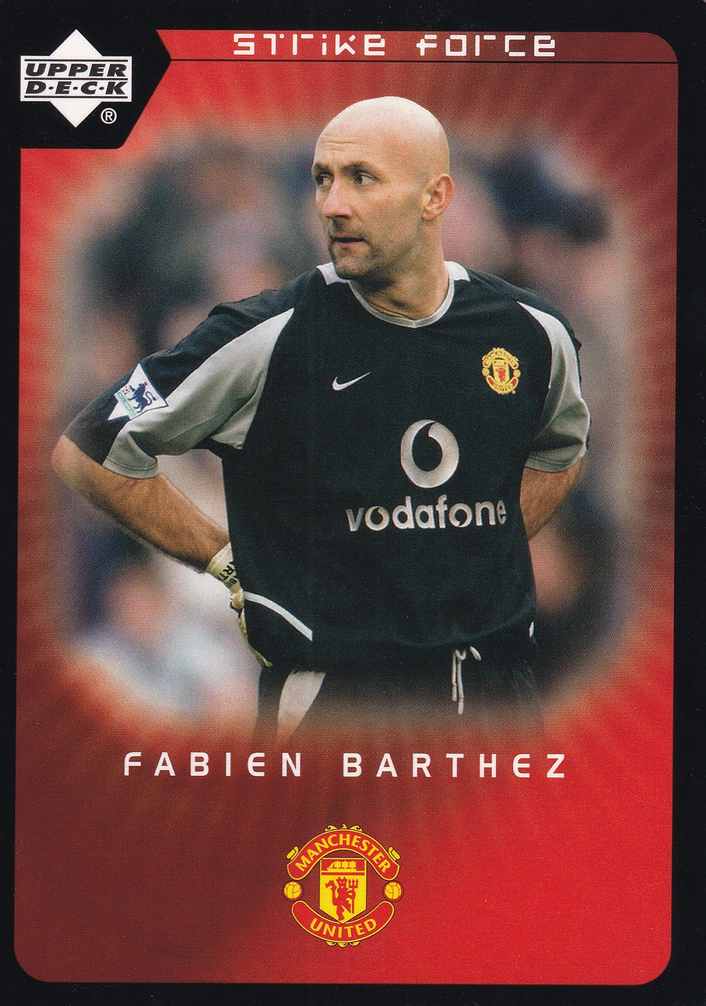 036. FABIEN BARTHEZ - MANCHESTER UNITED - STRIKE FORCE