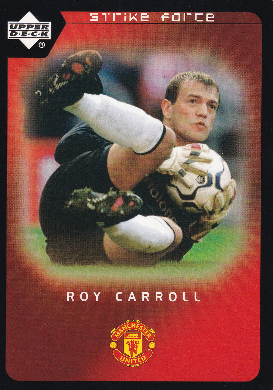 070. ROY CARROLL - MANCHESTER UNITED - STRIKE FORCE