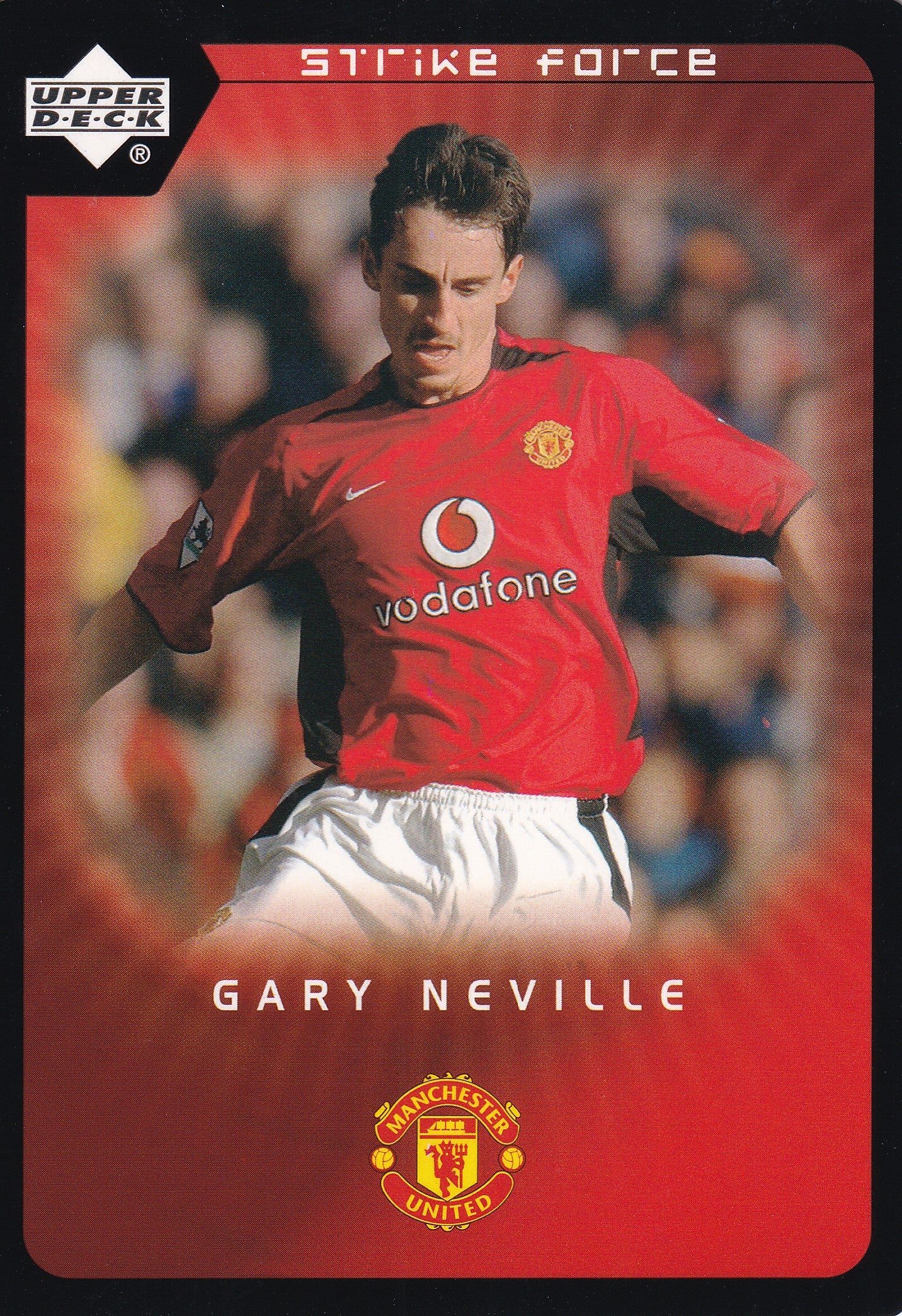 045. GARY NEVILLE - MANCHESTER UNITED - STRIKE FORCE