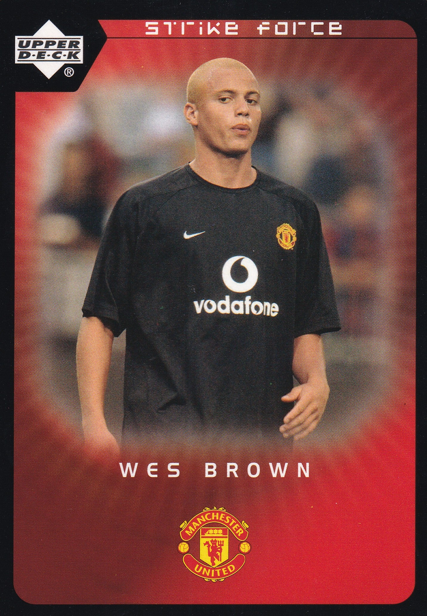 074. WES BROWN - MANCHESTER UNITED - STRIKE FORCE