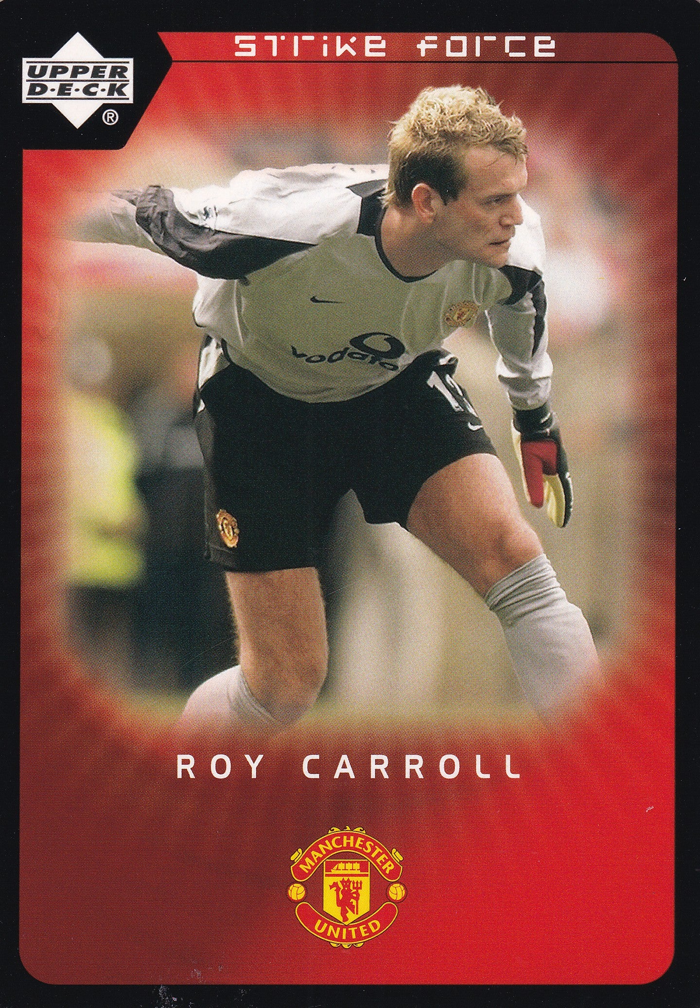 066. ROY CARROLL - MANCHESTER UNITED - STRIKE FORCE
