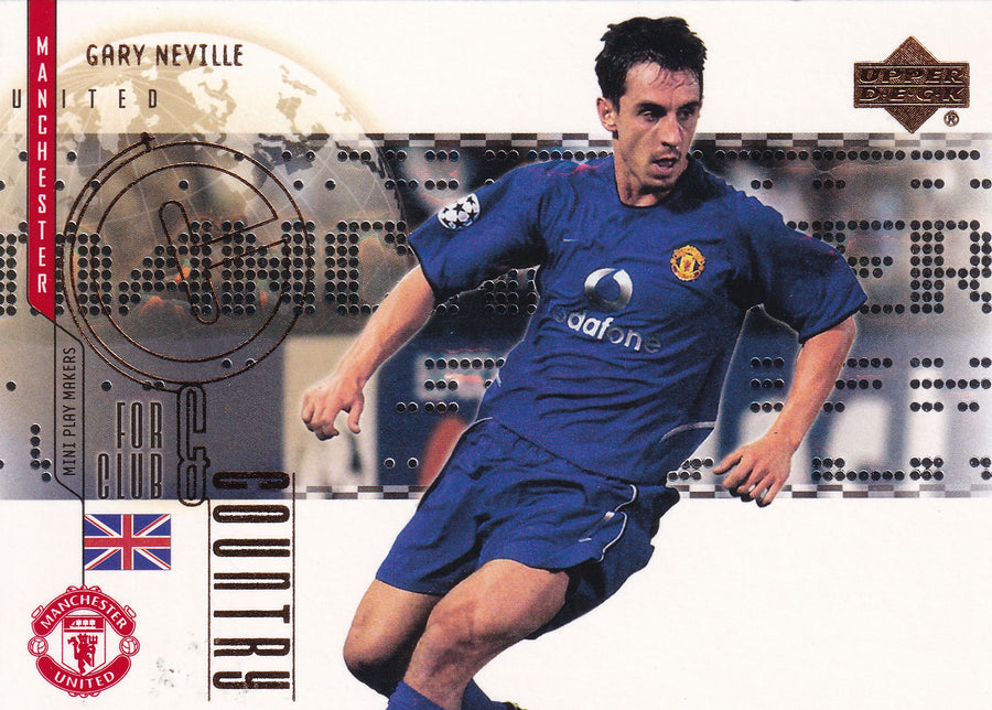 CC-04. GARY NEVILLE - MANCHESTER UNITED - FOR CLUB & COUNTRY