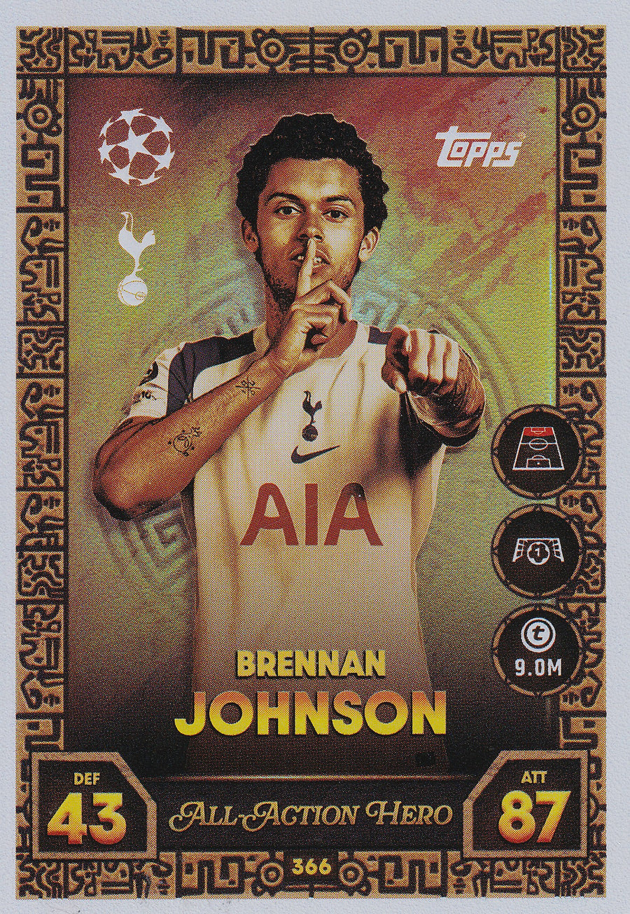 366. BRENNAN JOHNSON - TOTTENHAM HOTSPUR - ALL ACTION HERO