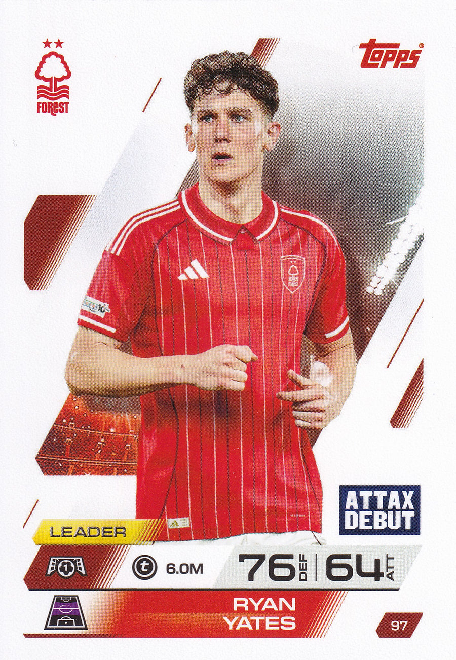 097. RYAN YATES - NOTTINGHAM FOREST - ATTAX DEBUT - LEADER