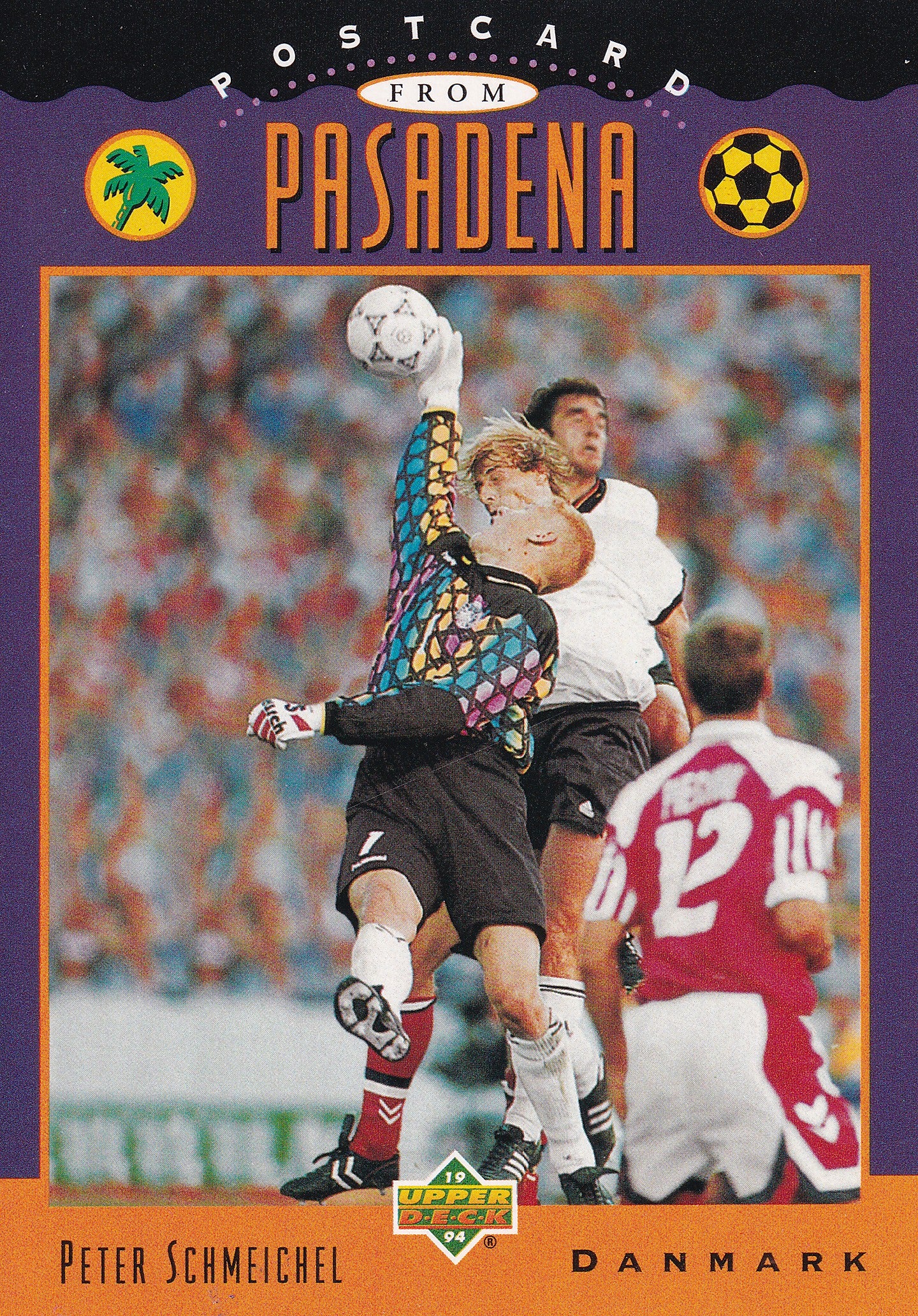 UD03. PETER SCHMEICHEL - DENMARK - POSTCARD TO PASADENA