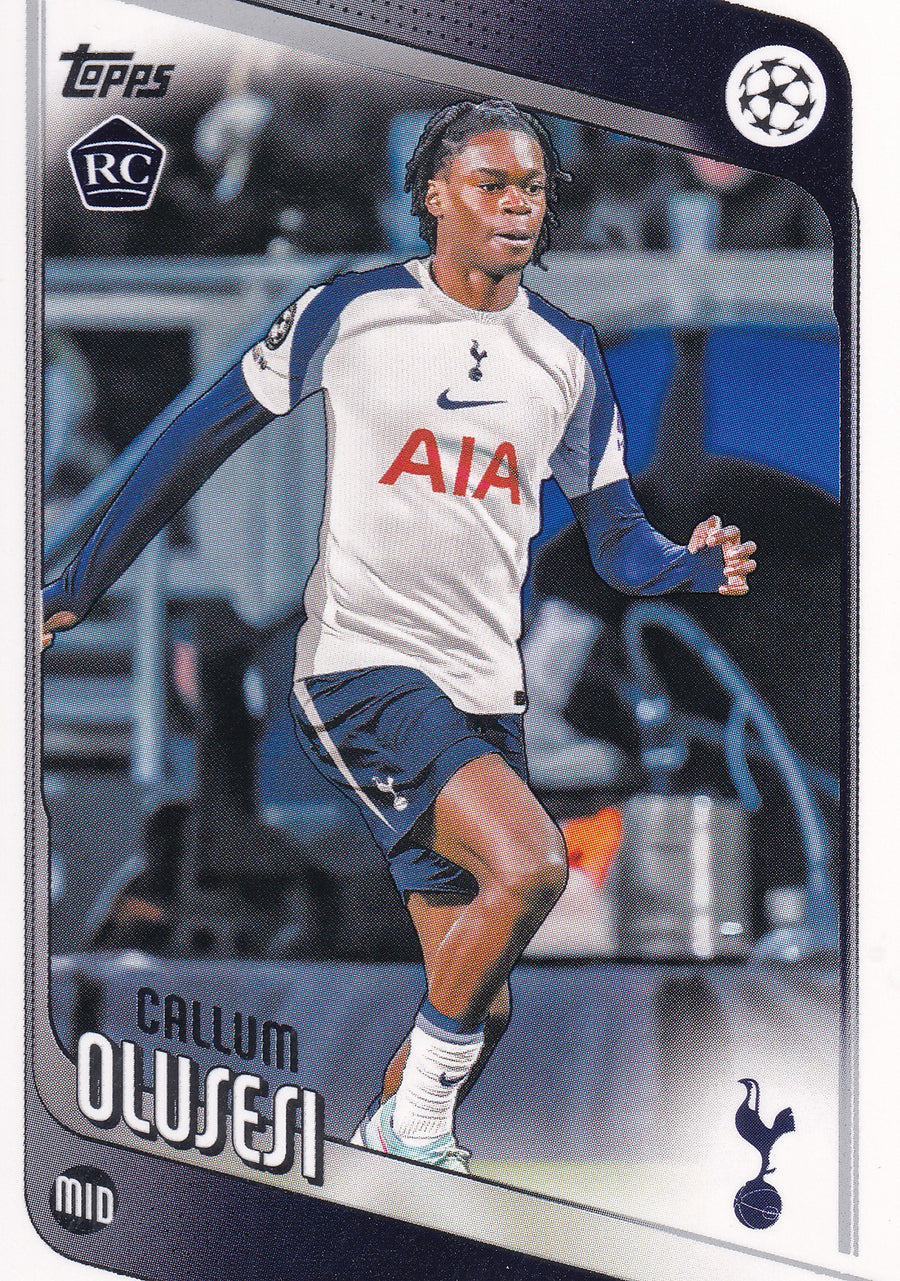 134. CALLUM OLUSESI - TOTTENHAM HOTSPUR - ROOKIE CARD