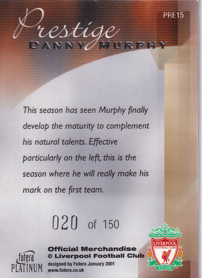 PR-15. DANNY MURPHY - LIVERPOOL - PRESTIGE 020/150