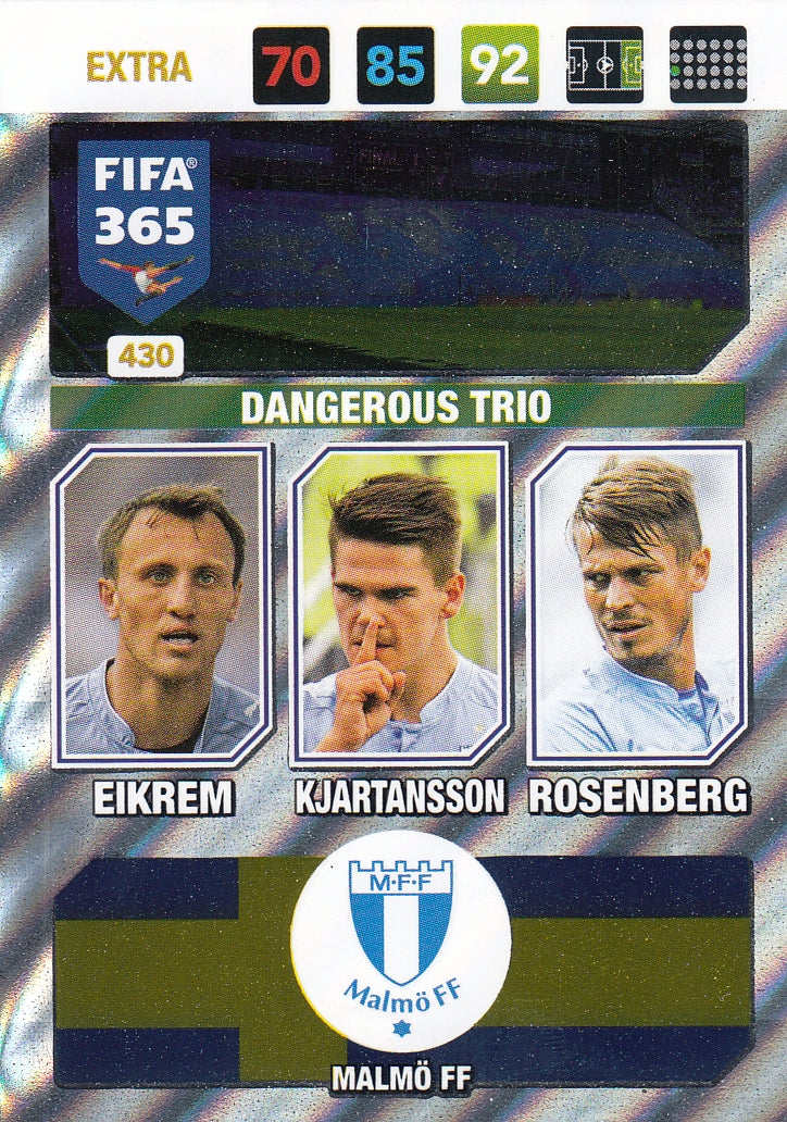 430. MALMÖ FF - EIKREM - KJARTANSSON - ROSENBERG - EXTRA - DANGEROUS TRIO