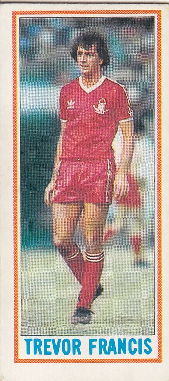 079. TREVOR FRANCIS - NOTTINGHAM FOREST