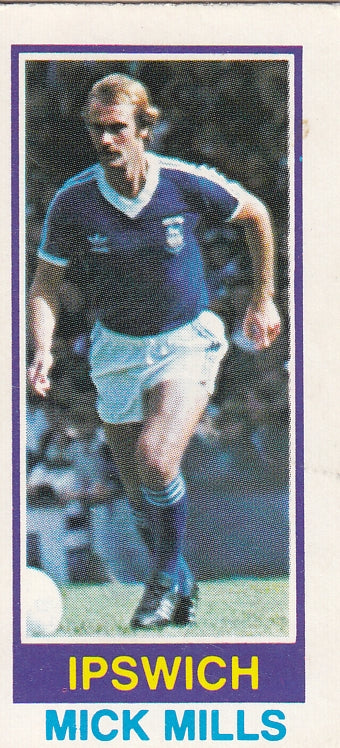 025. MICK MILLS - IPSWICH
