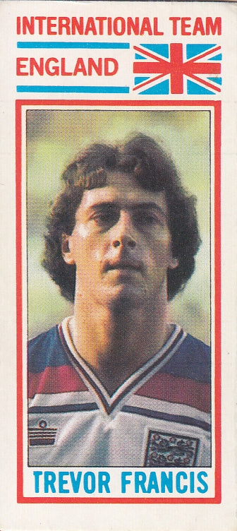 176. TREVOR FRANCIS - INTERNATIONAL TEAM ENGLAND