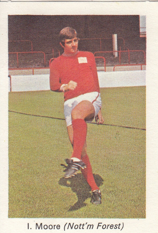 1971 - NOTTINGHAM FOREST - IAN MOORE