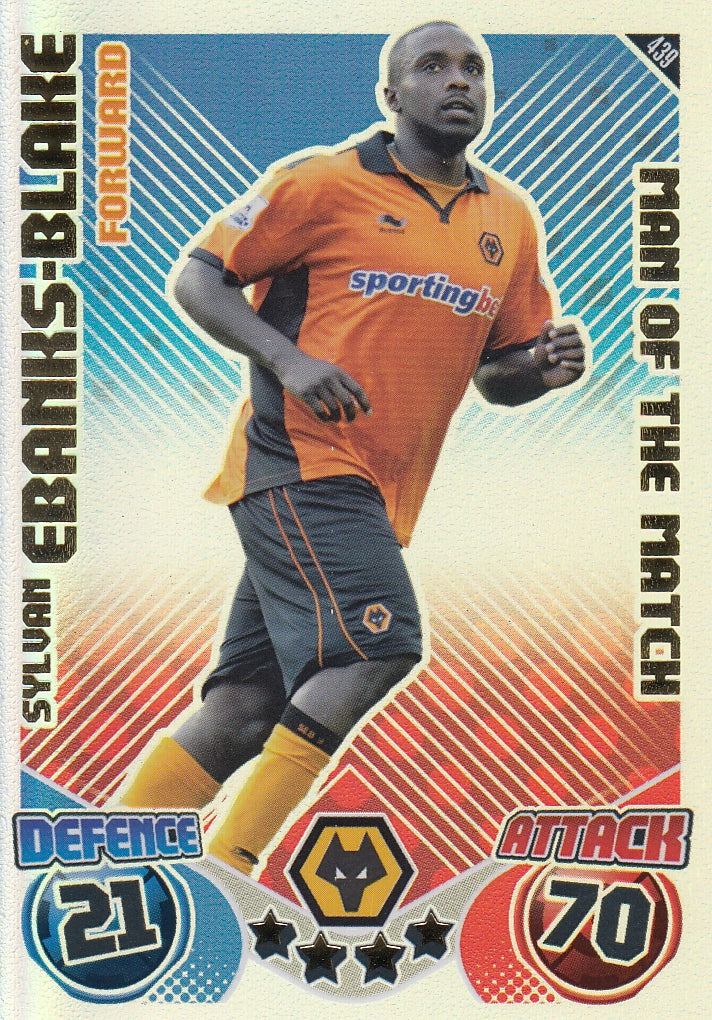 439. SYLVAN EBANKS-BLAKE - WOLVERHAMPTON WANDERERS - MAN OF THE MATCH
