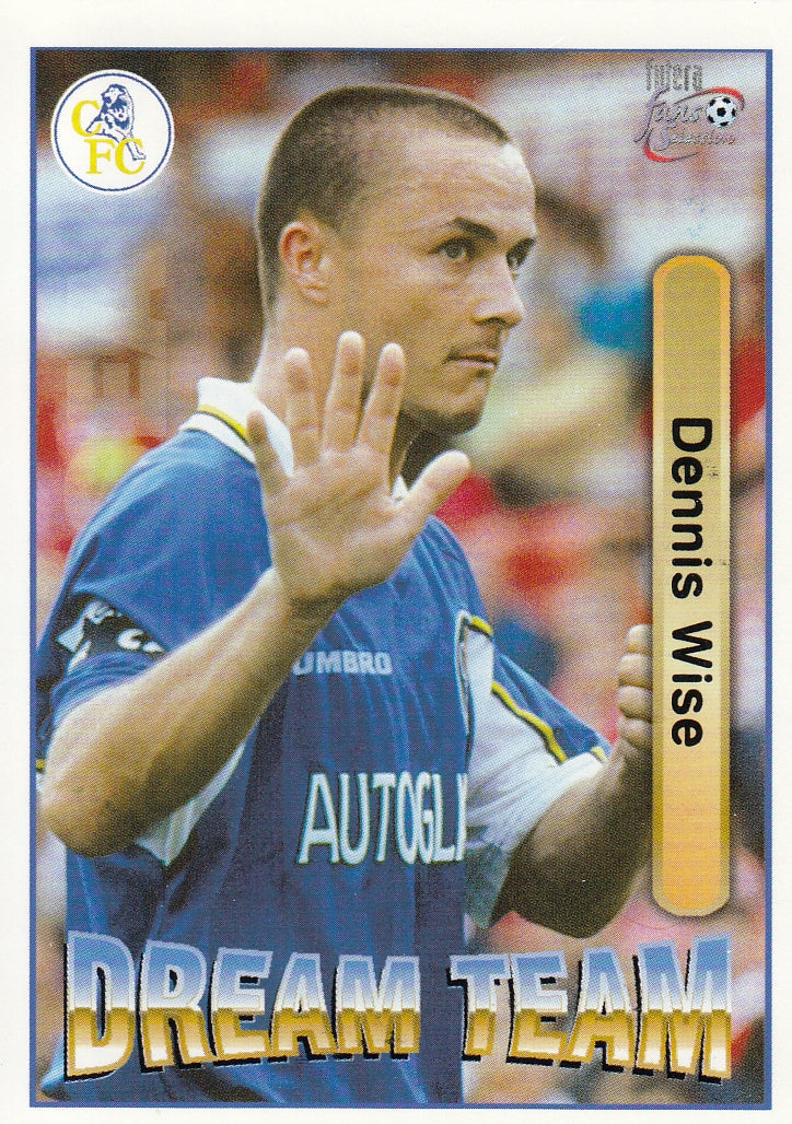 067. DENNIS WISE - CHELSEA - DREAM TEAM