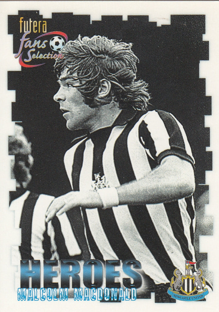 055. MALCOLM MACDONALD - NEWCASTLE UNITED - HEROES
