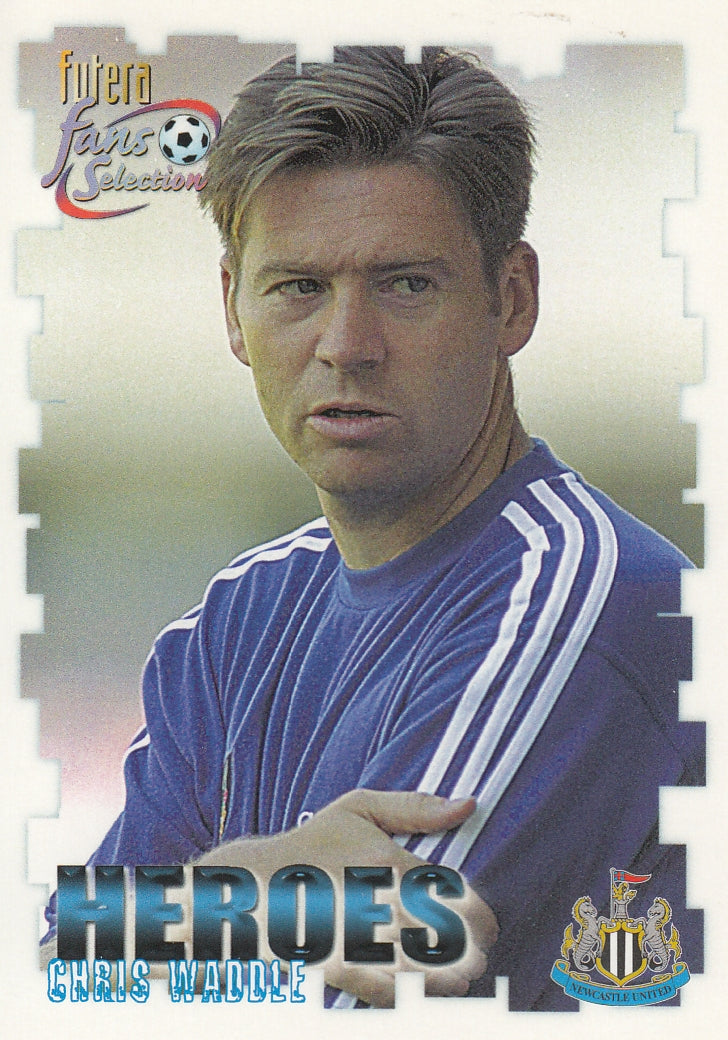 058. CHRIS WADDLE - NEWCASTLE UNITED - HEROES