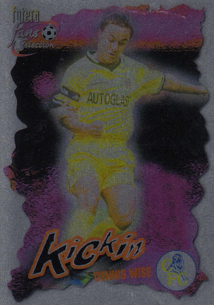 040. DENNIS WISE - CHELSEA - KICKIN - CHROME