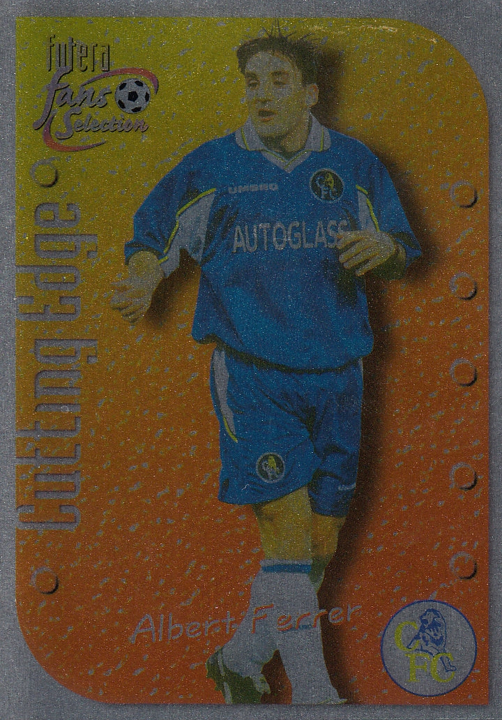 007. ALBERT FERRER - CHELSEA - CUTTING EDGE - CHROME