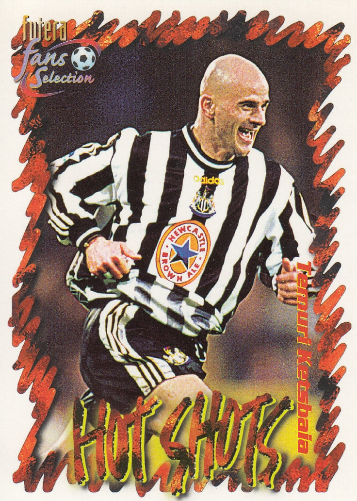 046. TEMRI KETSBAIA - NEWCASTLE UNITED - HOT SHOTS