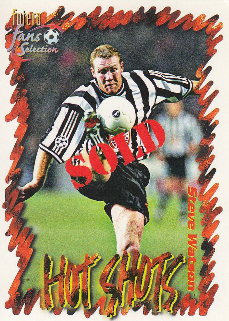 047. STEVE WATSON - NEWCASTLE UNITED - HOT SHOTS