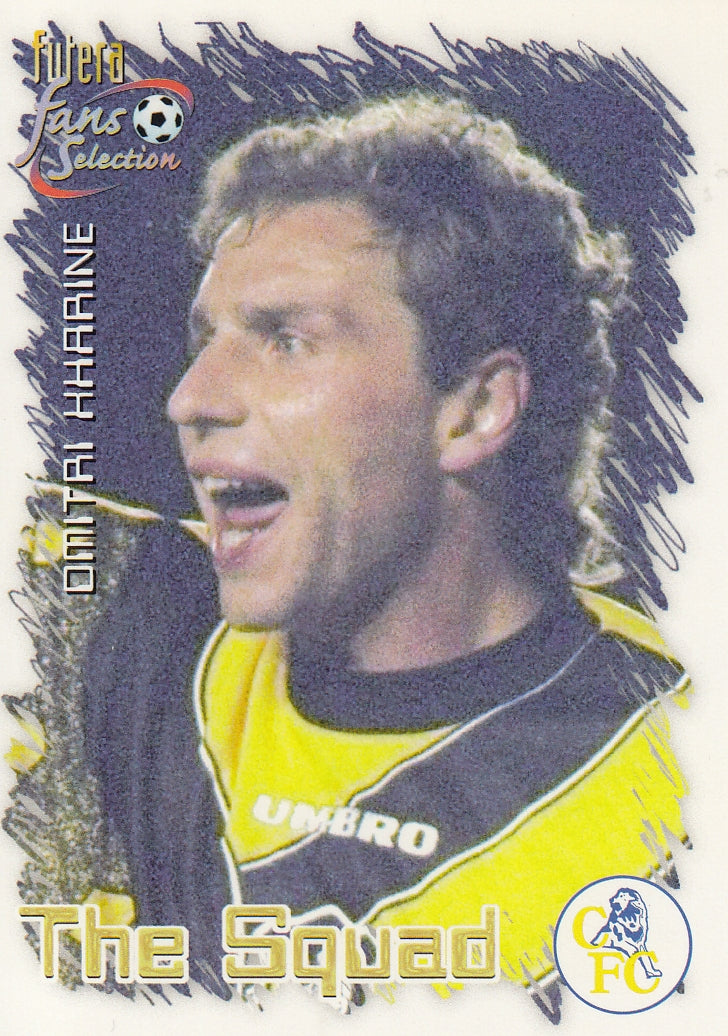 033. DMITRI KHARINE - CHELSEA - THE SQUAD