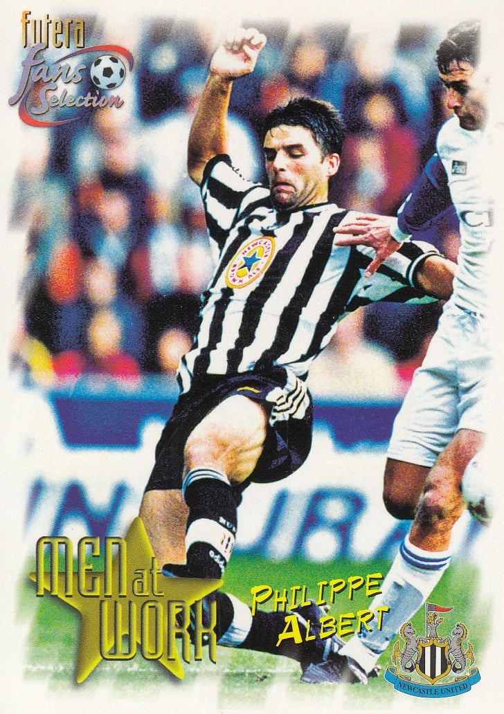 093. PHILIPPE ALBERT - NEWCASTLE UNITED - MEN AT WORK