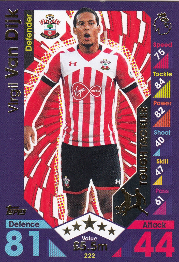 222. VIRGIL VAN DIJK - SOUTHAMPTON - TOUGH TAKLER
