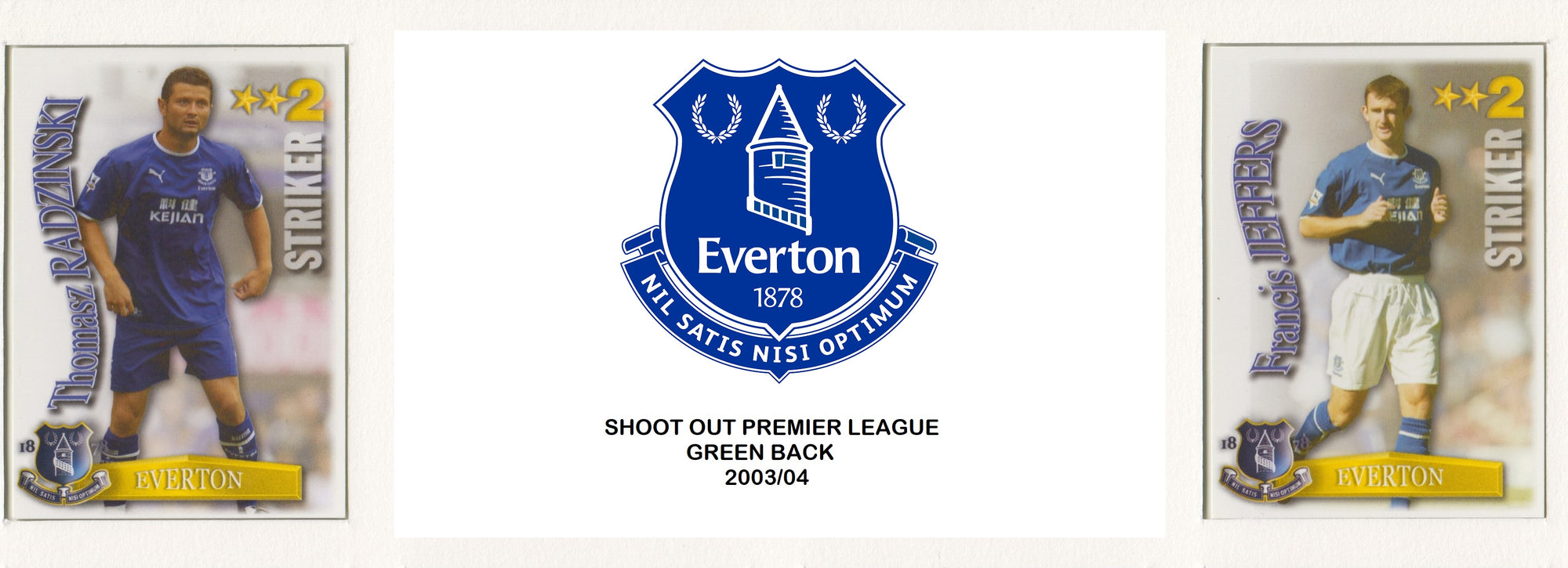 000. EVERTON - KOMPLETT SETT MED SHOOT OUT PREMIER LEAGUE 2003/04