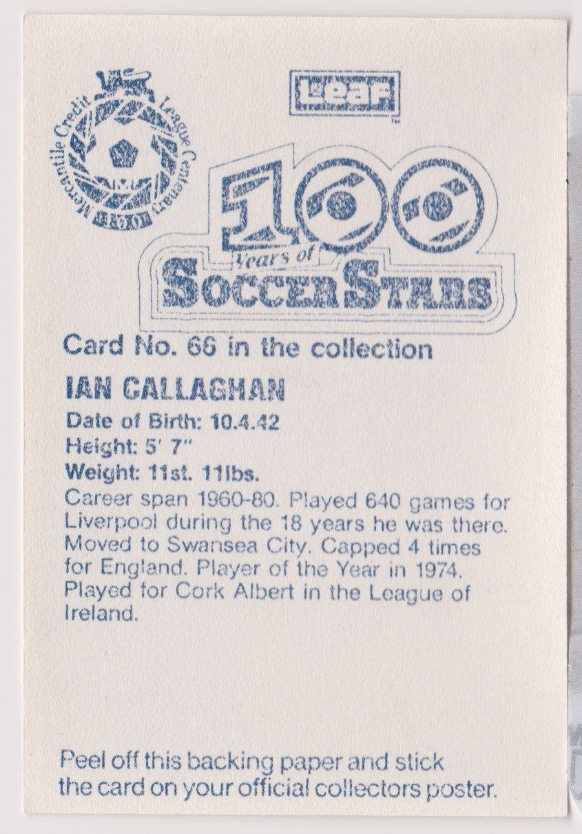 IAN CALLAGHAN - LIVERPOOL - LEAF 100 YEARS OF SOCCERSTARS