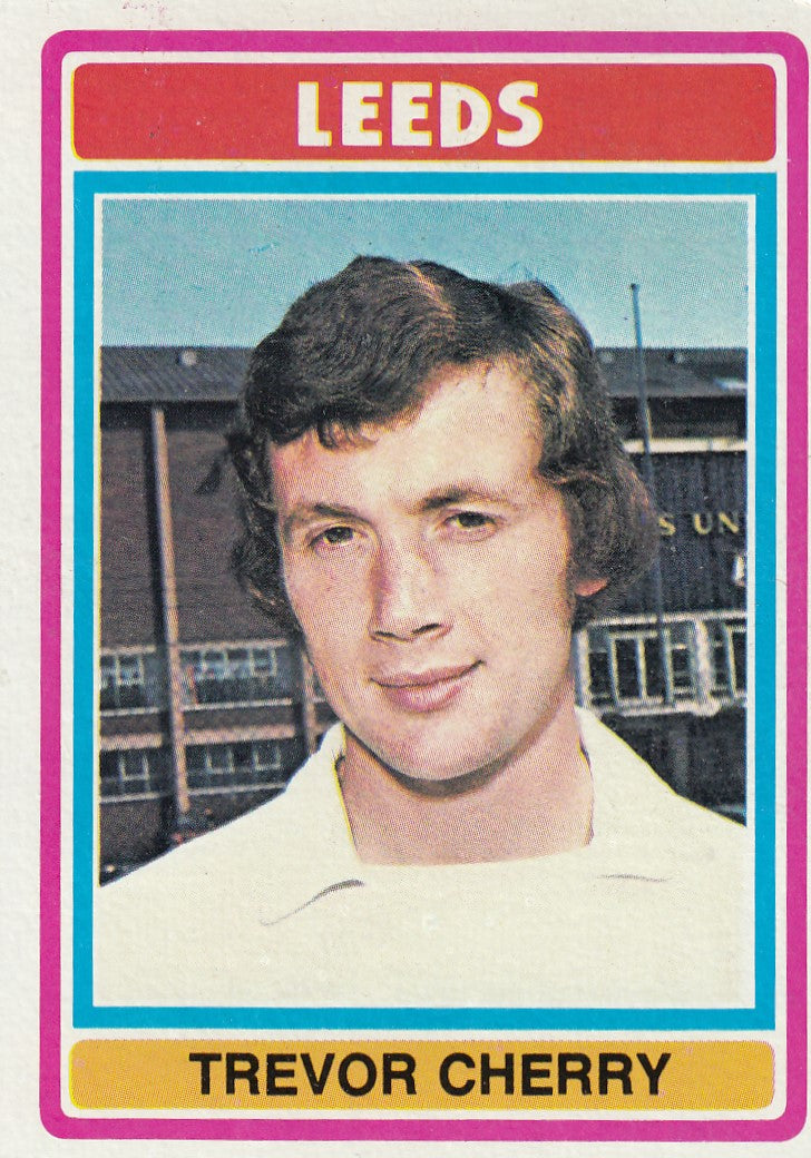 219. TREVOR CHERRY - LEEDS UNITED