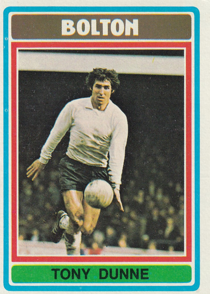 302. Tony Dunne - Bolton Wanderers