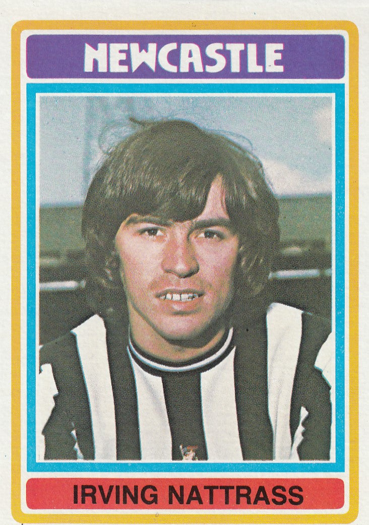 243. Irving Nattrass - Newcastle United