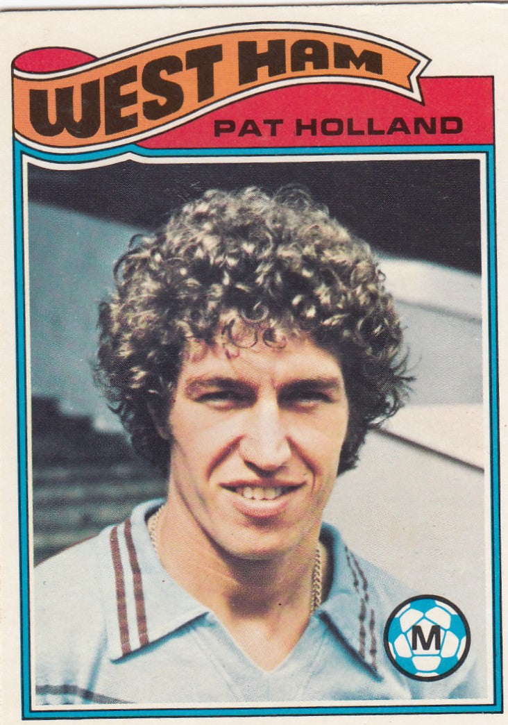 389. Pat Holland - West Ham