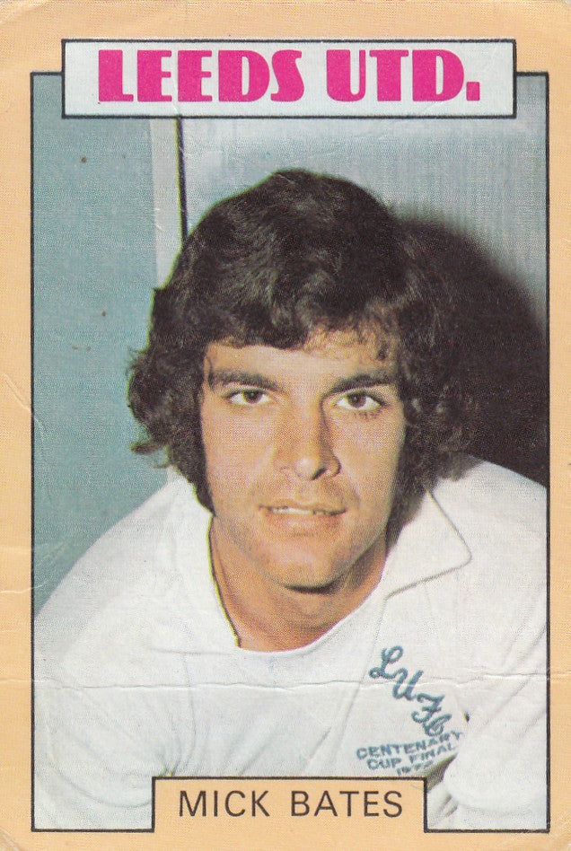 209. MICK BATES - LEEDS UNITED