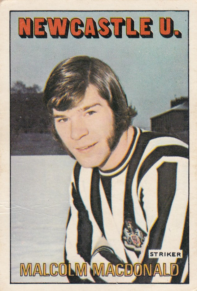 204. MALCOLM MACDONALD - NEWCASTLE UNITED