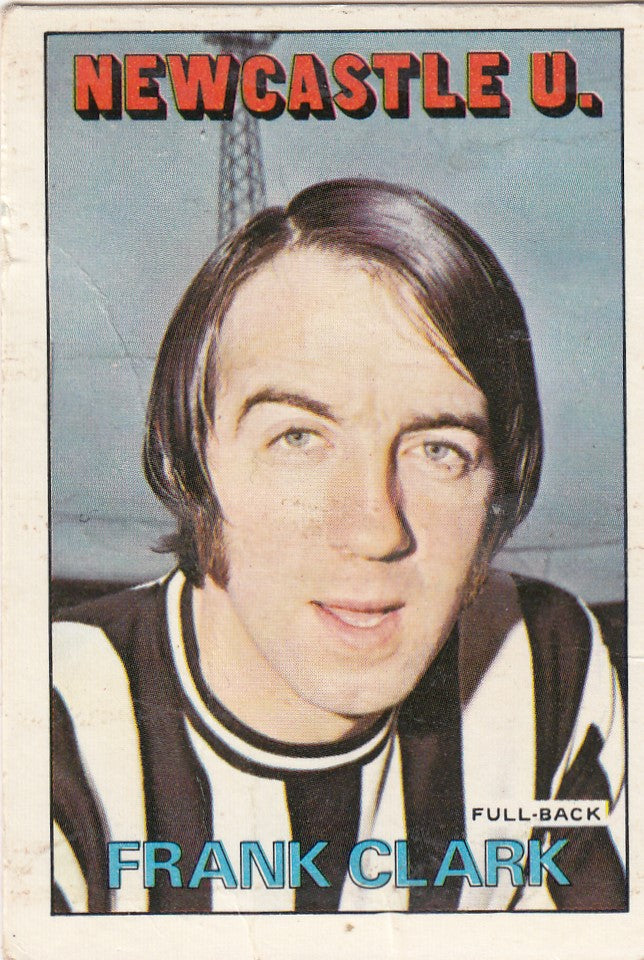 193. FRANK CLARK - NEWCASTLE UNITED